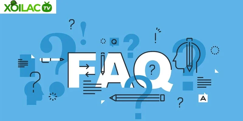 Xôi Lạc và những câu hỏi người dùng thường thắc mắc - FAQs