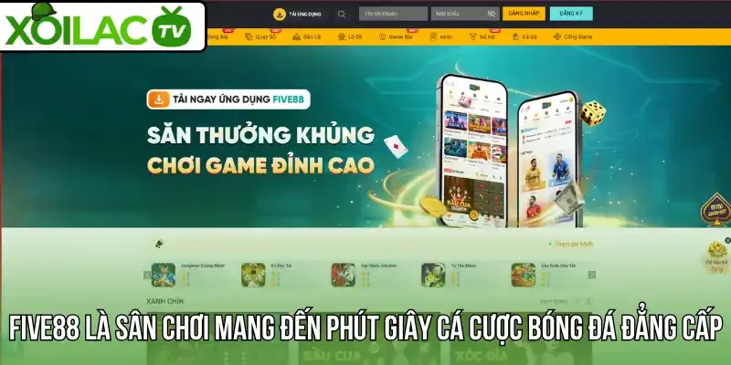 Five88 là sân chơi mang đến phút giây cá cược bóng đá đẳng cấp