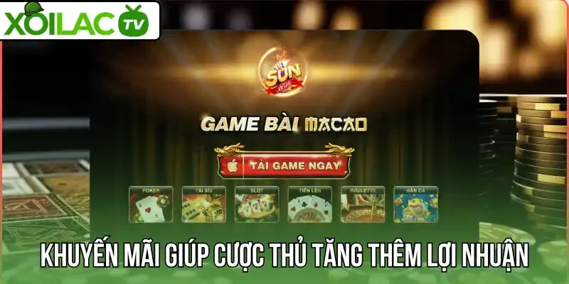 Khuyến mãi giúp cược thủ tăng thêm lợi nhuận