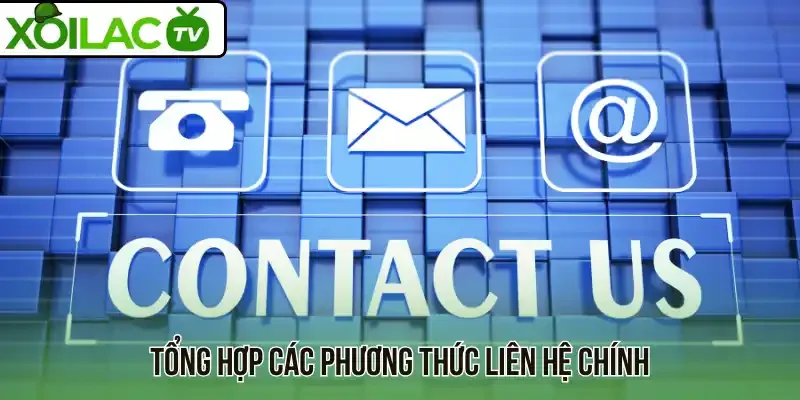 Tổng hợp các phương thức liên hệ chính