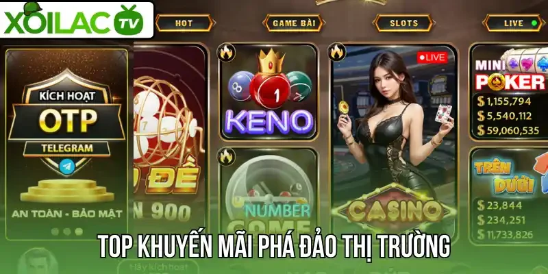 Top khuyến mãi phá đảo thị trường