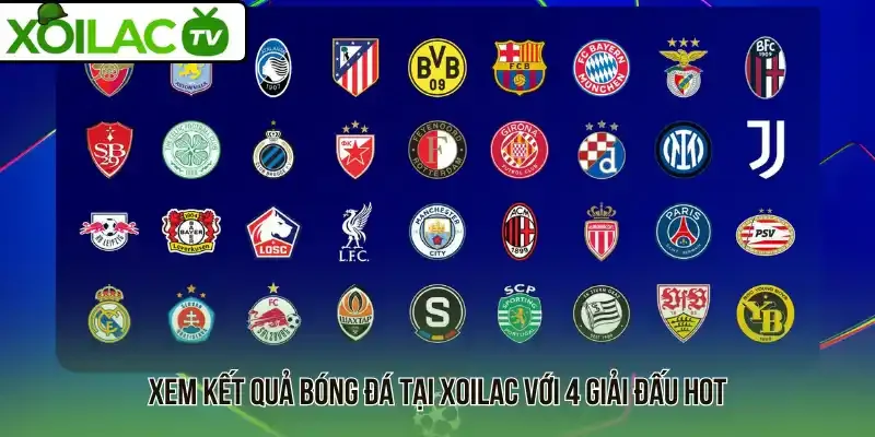 Xem kết quả bóng đá tại Xoilac với 4 giải đấu hot